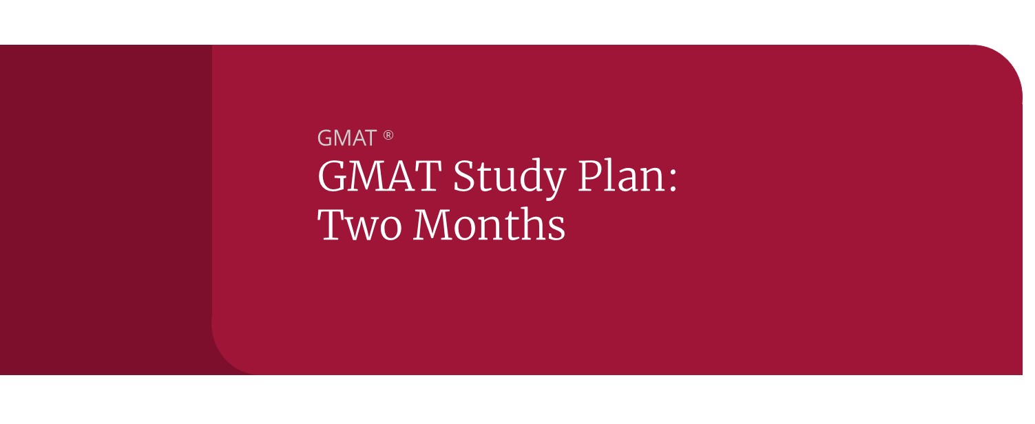 how to study for the GMAT in two months