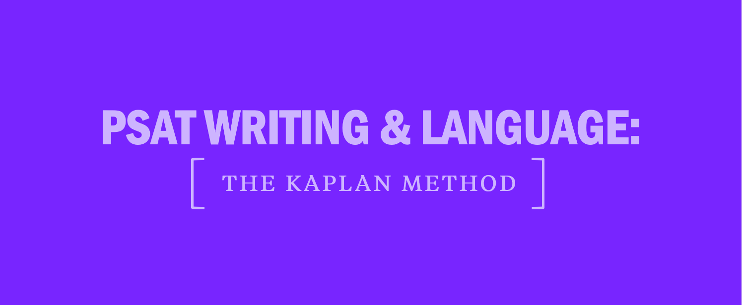 PSAT Writing and Language: The Kaplan Method