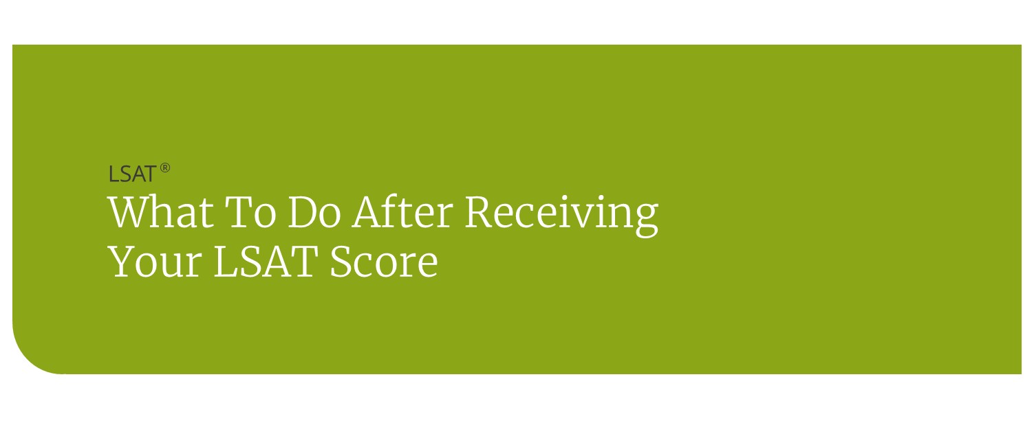what to do after receiving your lsat score
