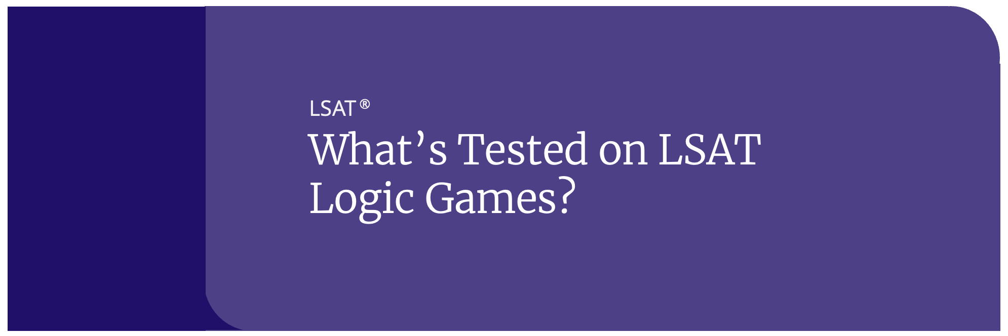 whats tested lsat logic games
